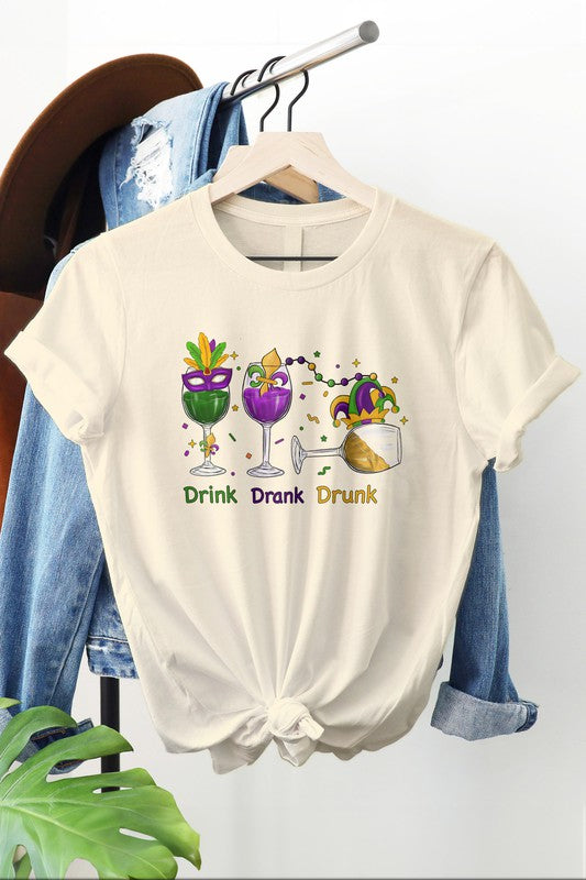 Drink, Drank, Drunk, Mardi Gras Graphic Tee